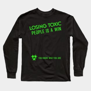 Losing toxic people is a win HCreative ver 4 Long Sleeve T-Shirt